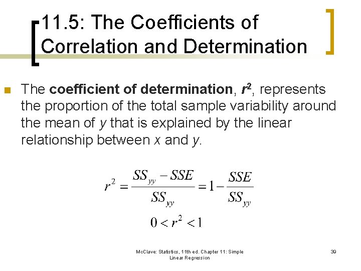 11. 5: The Coefficients of Correlation and Determination n The coefficient of determination, r