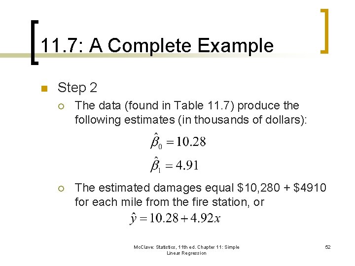 11. 7: A Complete Example n Step 2 ¡ The data (found in Table