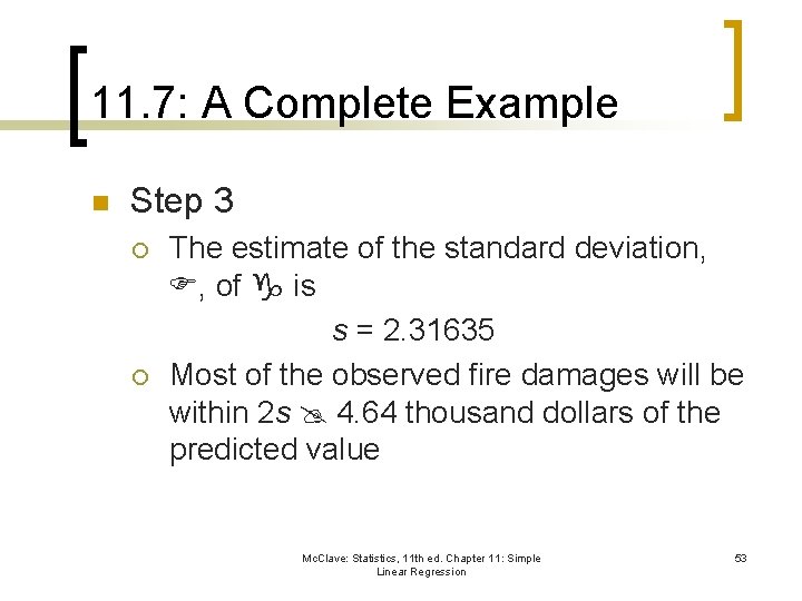 11. 7: A Complete Example n Step 3 ¡ ¡ The estimate of the