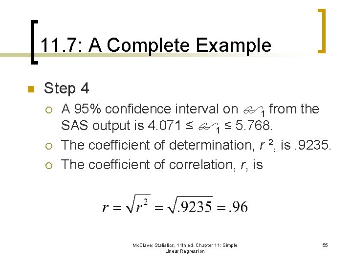 11. 7: A Complete Example n Step 4 ¡ ¡ ¡ A 95% confidence