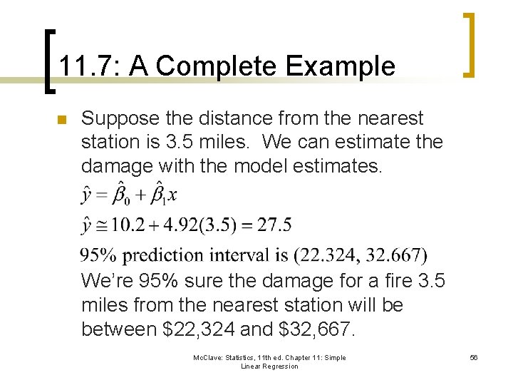 11. 7: A Complete Example n Suppose the distance from the nearest station is