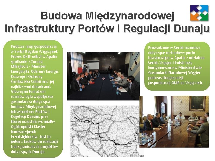 Budowa Międzynarodowej Infrastruktury Portów i Regulacji Dunaju Podczas misji gospodarczej w Serbii Bogdan Węgrzynek