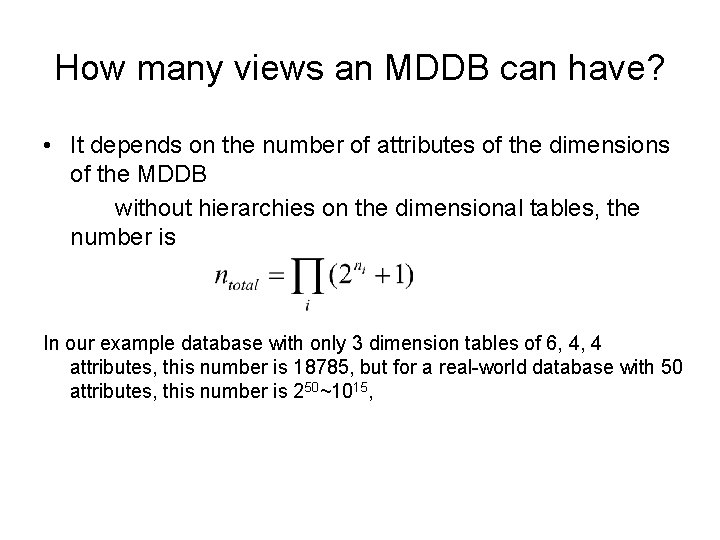 How many views an MDDB can have? • It depends on the number of How many views an MDDB can have? • It depends on the number of