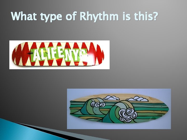 What type of Rhythm is this? 