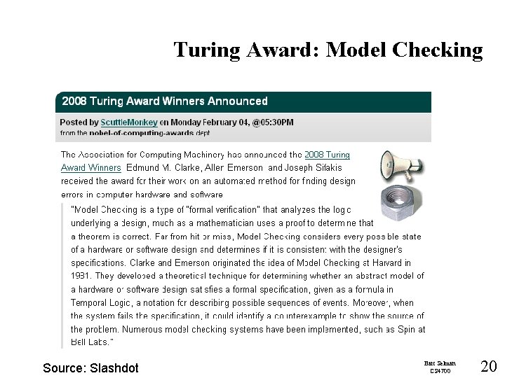 Turing Award: Model Checking Source: Slashdot Bart Selman CS 4700 20 