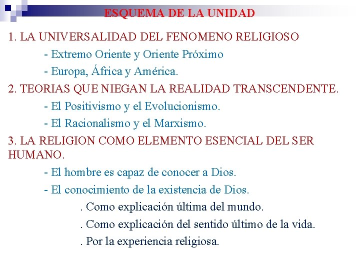 ESQUEMA DE LA UNIDAD 1. LA UNIVERSALIDAD DEL FENOMENO RELIGIOSO - Extremo Oriente y