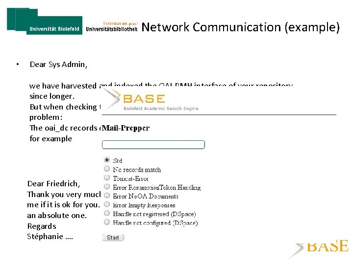 Network Communication (example) • Dear Sys Admin, we have harvested and indexed the OAI-PMH