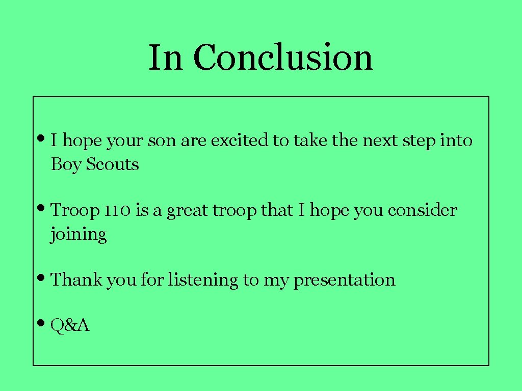 In Conclusion • I hope your son are excited to take the next step