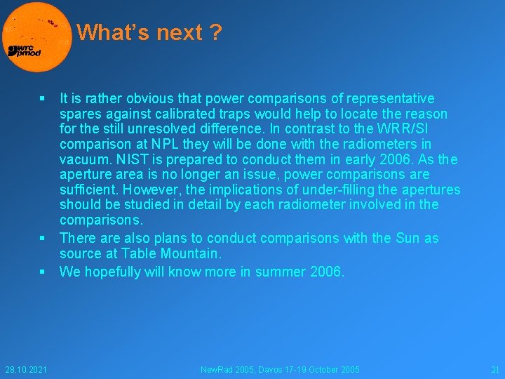 What’s next ? § § § 28. 10. 2021 It is rather obvious that