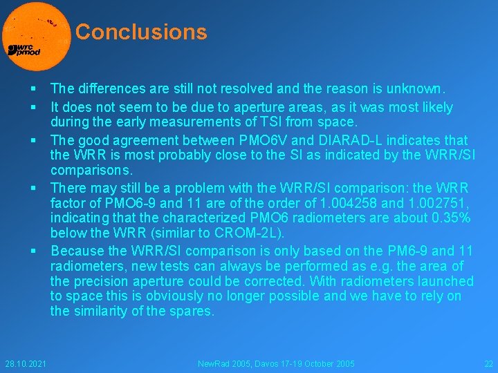 Conclusions § § § 28. 10. 2021 The differences are still not resolved and