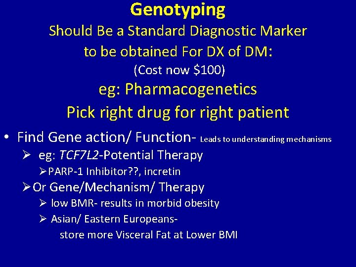 Genotyping Should Be a Standard Diagnostic Marker to be obtained For DX of DM: