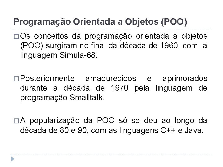 Programação Orientada a Objetos (POO) � Os conceitos da programação orientada a objetos (POO)