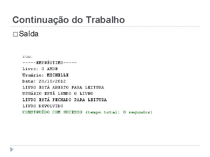 Continuação do Trabalho � Saída 