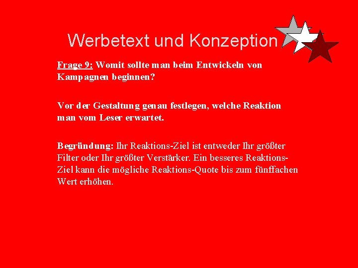 Werbetext und Konzeption Frage 9: Womit sollte man beim Entwickeln von Kampagnen beginnen? Vor