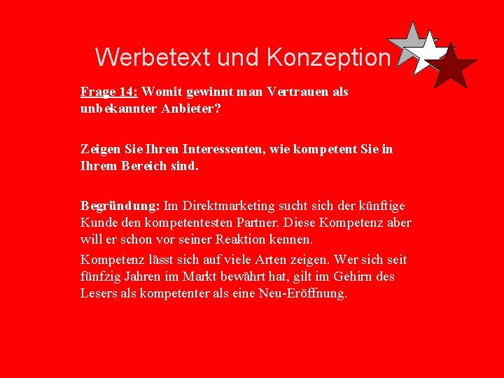 Werbetext und Konzeption Frage 14: Womit gewinnt man Vertrauen als unbekannter Anbieter? Zeigen Sie