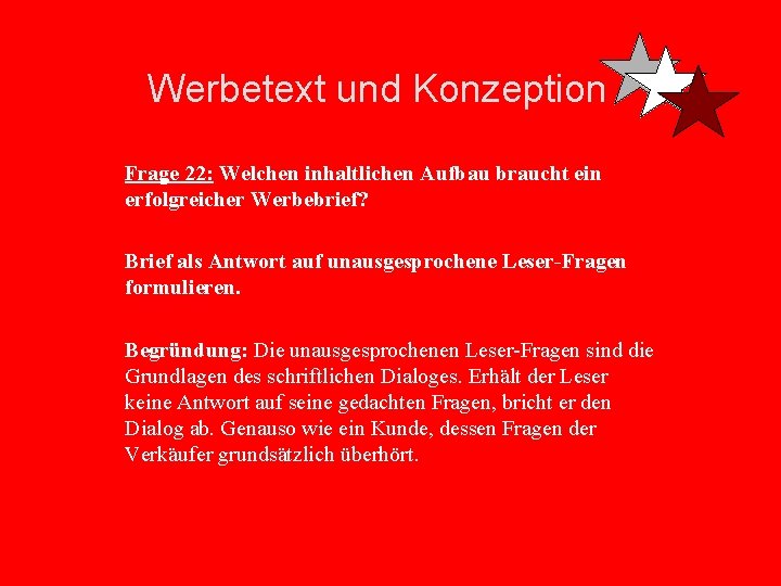 Werbetext und Konzeption Frage 22: Welchen inhaltlichen Aufbau braucht ein erfolgreicher Werbebrief? Brief als