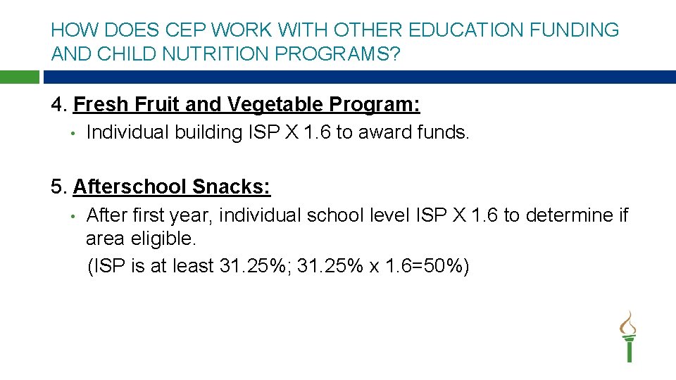 HOW DOES CEP WORK WITH OTHER EDUCATION FUNDING AND CHILD NUTRITION PROGRAMS? 4. Fresh