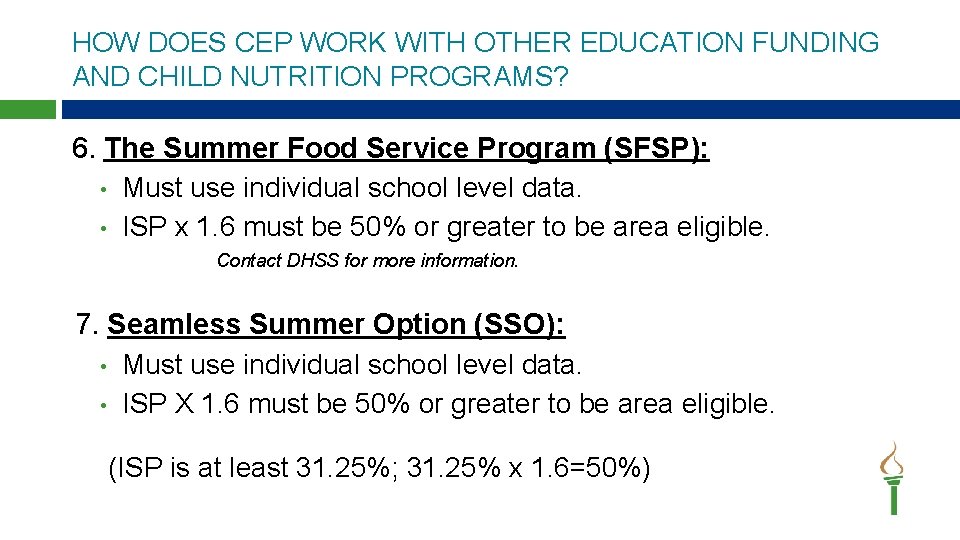 HOW DOES CEP WORK WITH OTHER EDUCATION FUNDING AND CHILD NUTRITION PROGRAMS? 6. The