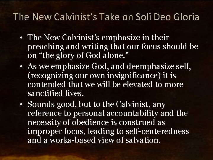 The New Calvinist’s Take on Soli Deo Gloria • The New Calvinist’s emphasize in