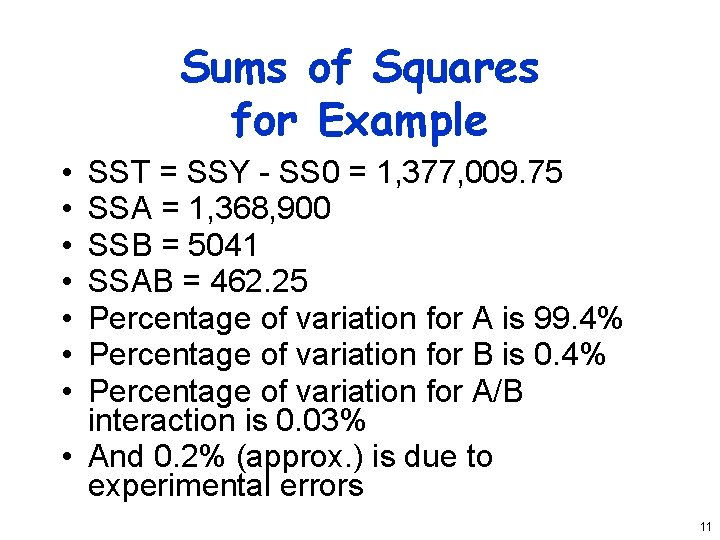 Sums of Squares for Example • • SST = SSY - SS 0 =