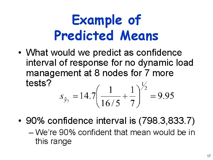 Example of Predicted Means • What would we predict as confidence interval of response