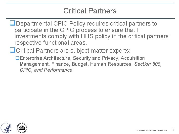 Critical Partners q. Departmental CPIC Policy requires critical partners to participate in the CPIC