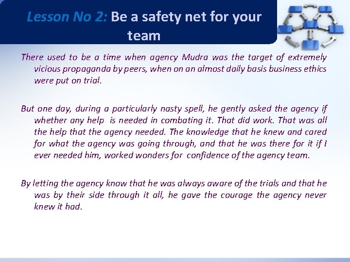 Lesson No 2: Be a safety net for your team There used to be