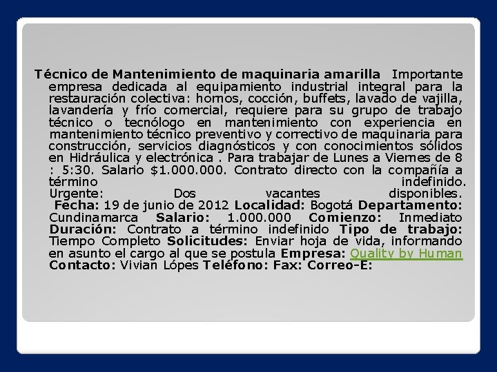 Técnico de Mantenimiento de maquinaria amarilla Importante empresa dedicada al equipamiento industrial integral para