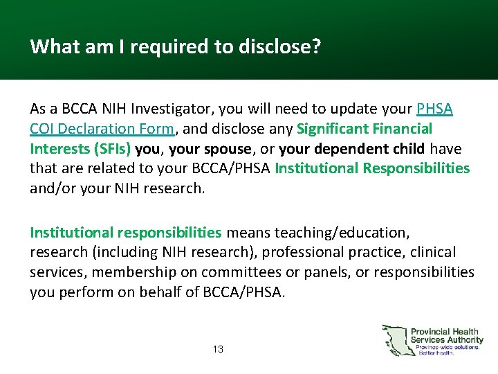 What am I required to disclose? As a BCCA NIH Investigator, you will need