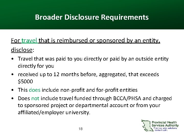 Broader Disclosure Requirements For travel that is reimbursed or sponsored by an entity, disclose: