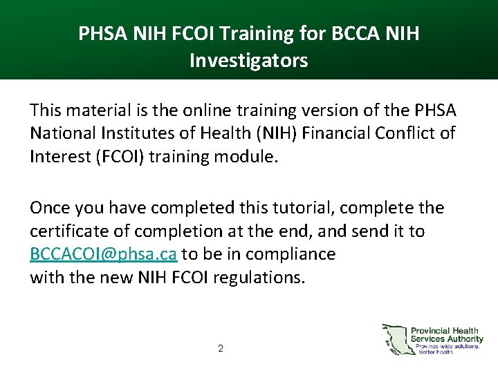 PHSA NIH FCOI Training for BCCA NIH Investigators This material is the online training