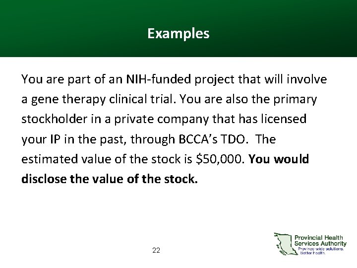 Examples You are part of an NIH-funded project that will involve a gene therapy