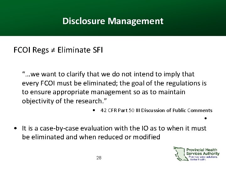 Disclosure Management FCOI Regs ≠ Eliminate SFI “…we want to clarify that we do