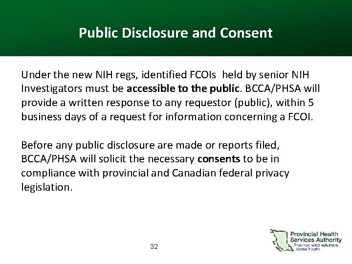 Public Disclosure and Consent Under the new NIH regs, identified FCOIs held by senior