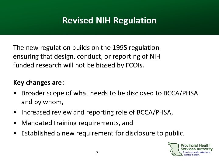 Revised NIH Regulation The new regulation builds on the 1995 regulation ensuring that design,