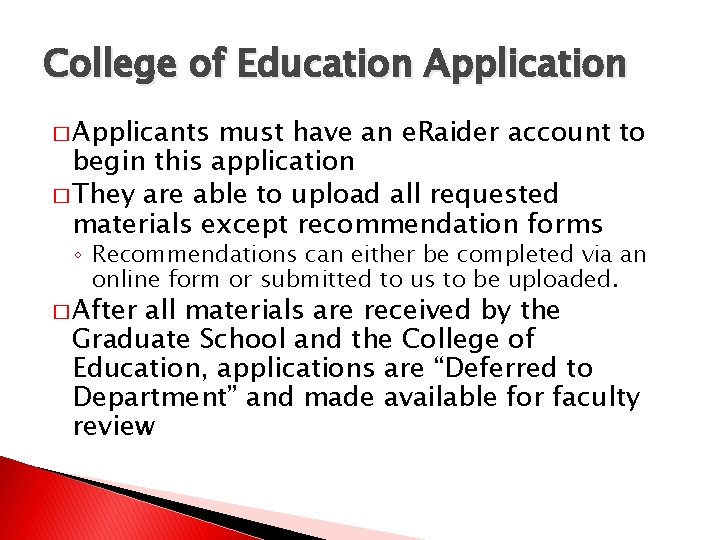 College of Education Application � Applicants must have an e. Raider account to begin