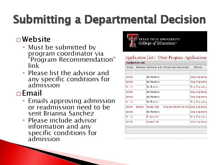 Submitting a Departmental Decision � Website ◦ Must be submitted by program coordinator via