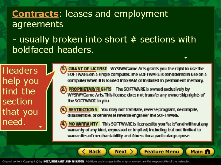 Contracts: leases and employment agreements - usually broken into short # sections with boldfaced