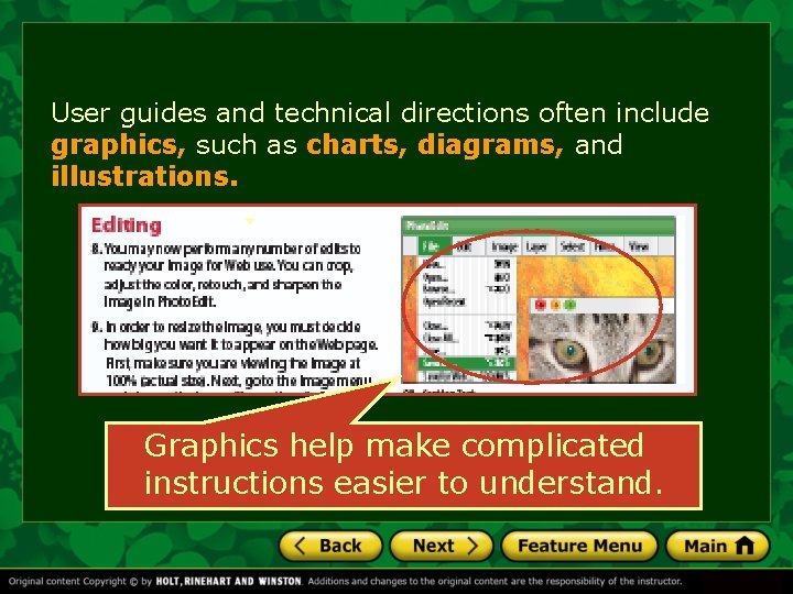 User guides and technical directions often include graphics, such as charts, diagrams, and illustrations.