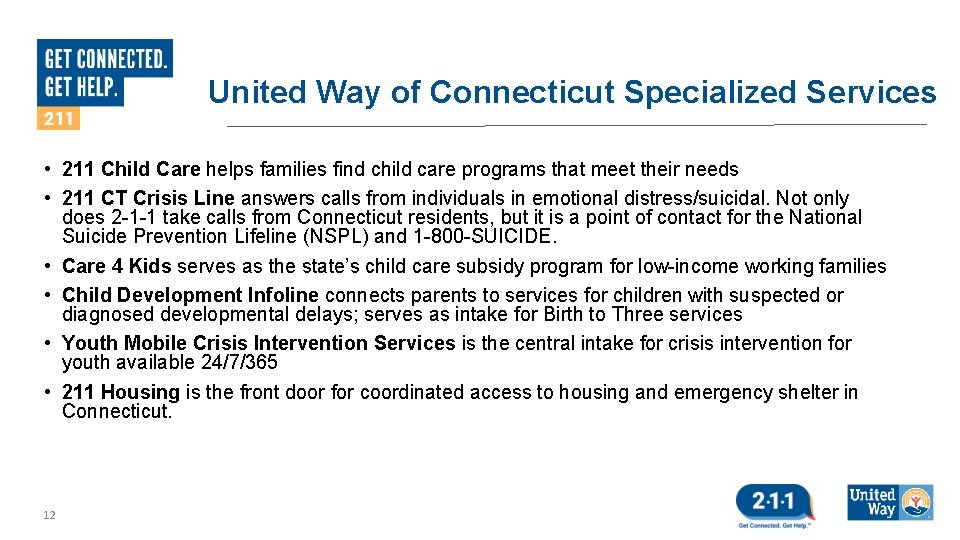 United Way of Connecticut Specialized Services • 211 Child Care helps families find child