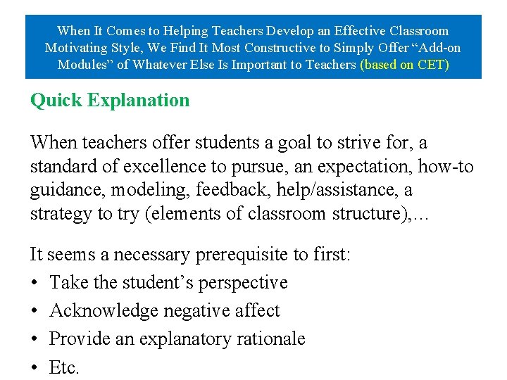 When It Comes to Helping Teachers Develop an Effective Classroom Motivating Style, We Find