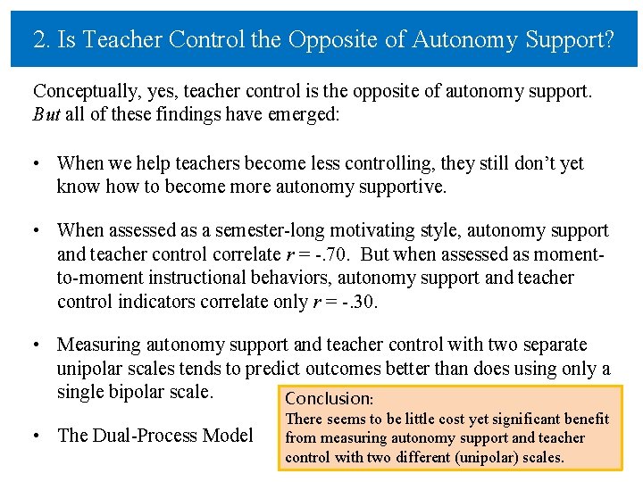 2. Is Teacher Control the Opposite of Autonomy Support? Conceptually, yes, teacher control is