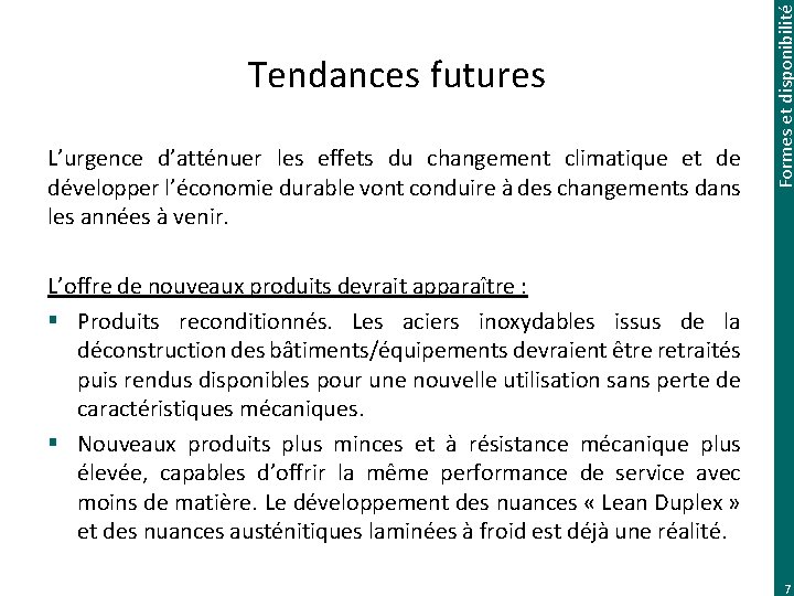 L’urgence d’atténuer les effets du changement climatique et de développer l’économie durable vont conduire