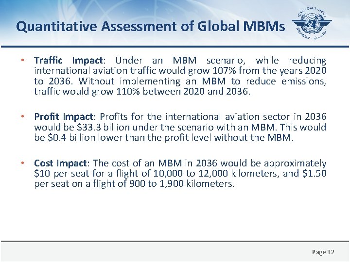 Quantitative Assessment of Global MBMs • Traffic Impact: Under an MBM scenario, while reducing