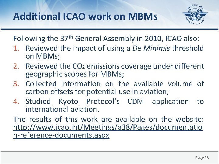 Additional ICAO work on MBMs Following the 37 th General Assembly in 2010, ICAO