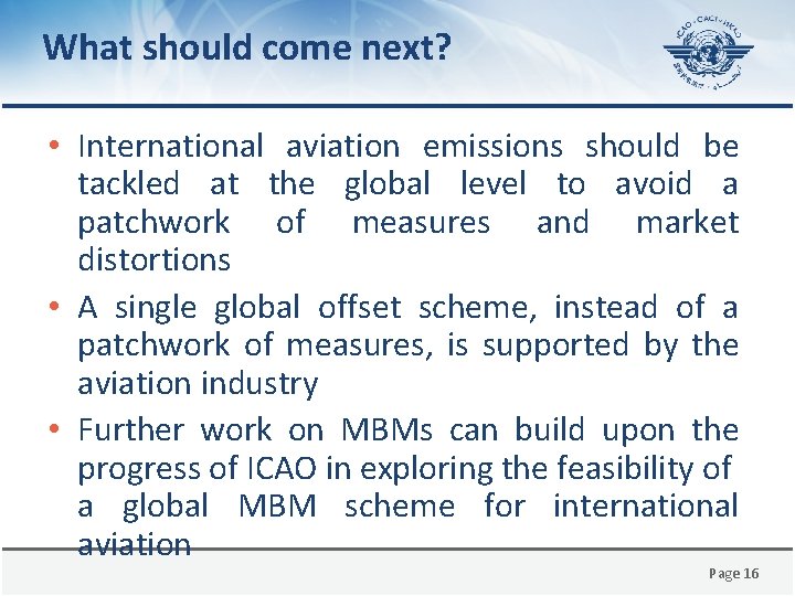 What should come next? • International aviation emissions should be tackled at the global