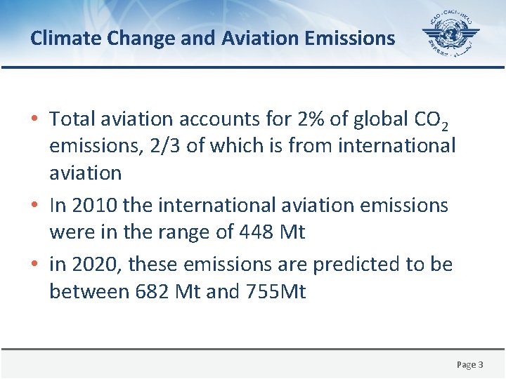 Climate Change and Aviation Emissions • Total aviation accounts for 2% of global CO
