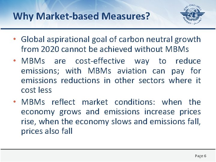 Why Market-based Measures? • Global aspirational goal of carbon neutral growth from 2020 cannot