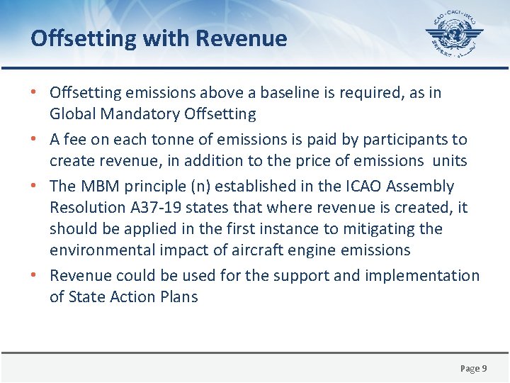 Offsetting with Revenue • Offsetting emissions above a baseline is required, as in Global