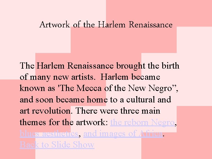 Artwork of the Harlem Renaissance The Harlem Renaissance brought the birth of many new